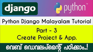 Django Project & App - Django Python - Malayalam Tutorial - PART-3