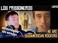 Lokko: Reacción a Los Prisioneros - We Are Sudamerican Rockers (video)