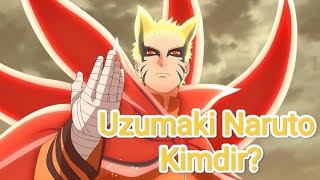 Uzumaki Naruto Kimdir?