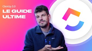 Clickup 3.0 Le Tutoriel Complet