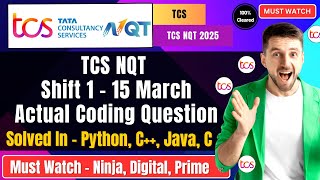 🔥 TCS NQT 2025: Exact Coding Questions &amp; Solutions | 15 March Shift 1