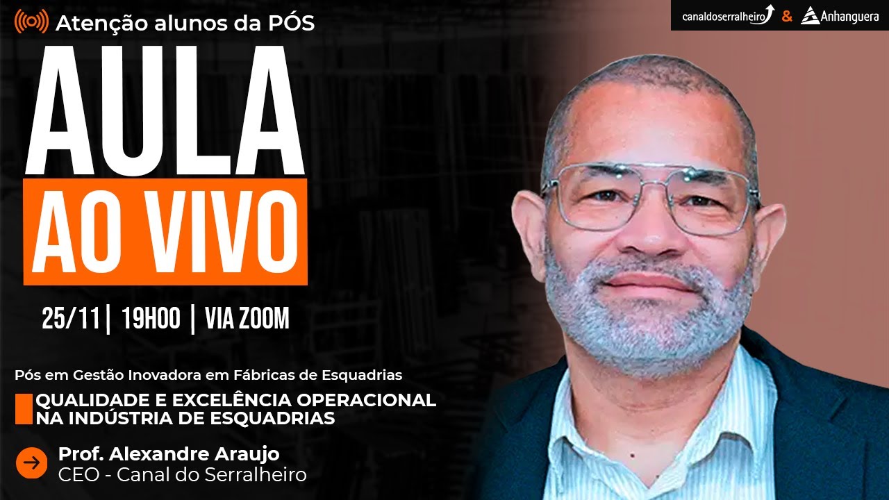 Aula da Pós: Qualidade e Excelência Operacional na Indústria de Esquadrias