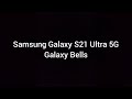 Samsung Galaxy S21 Ultra 5G Ringtone Galaxy Bells 