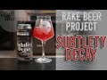 Rake Beer Project - Subtlety Decay Farmhouse Ale | Beer Brief