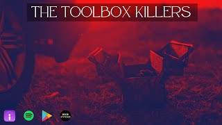 The Toolbox Killers