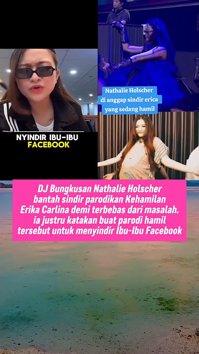 Nathalie Holscher Denies Erika Carlina's Pregnancy Parody Criticism Because It's For Mothers On FB