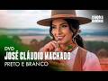 DVD PRETO E BRANCO - JOSÉ CLÁUDIO MACHADO