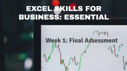 Coursera Excel Skills for Business:Essential Week 1 Assessment