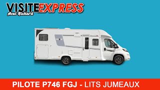 VISITE DU CAMPING-CAR PILOTE P746 FGJ - 2020