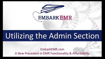 Embark EMR How-to:  Admin Section