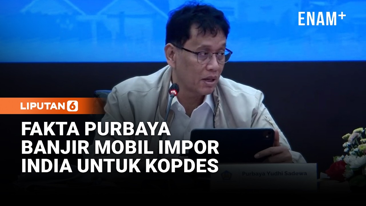 Terbongkar! Purbaya Bongkar Fakta Sumber Dana Banjir Impor Mobil India Kopdes Merah Putih | Liputan6