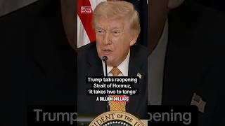 Trump on Hormuz, ‘it takes two to tango’