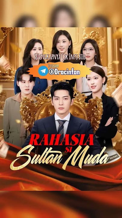 Nonton Rahasia Si Sultan Muda 2025 Drama Lengkap Episode Terbaru Sub/Dub Indo #dracinviral