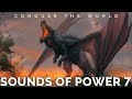 Conquer the world  epic background music  sounds of power 7