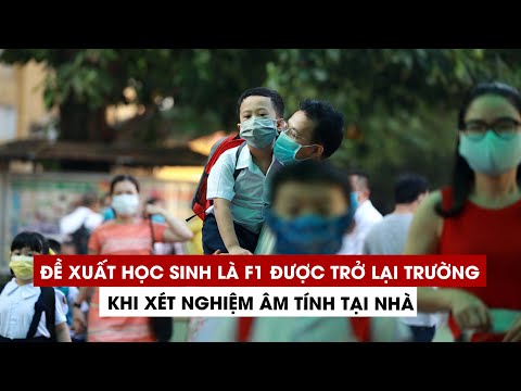 Video Đề xuất học sinh là F1 được trở lại trường khi xét... - YouTube