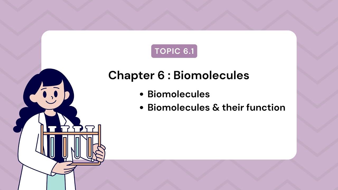 Topic 6.1 | Biomolecules | Chapter 6| Class 9 Biology