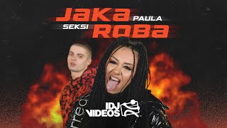 PAULA & SEKSI - JAKA ROBA (OFFICIAL VIDEO)