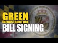 Green Infrastructure Bill Signing | April 12th, 2022