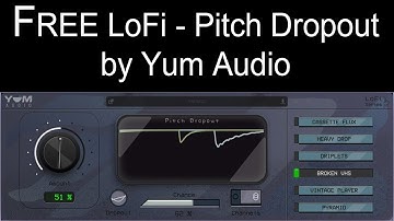 LIMITED TIME FREE LoFi-Pitch Dropout by Yum Audio