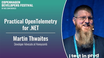 Practical OpenTelemetry for .NET - Martin Thwaites - Copenhagen DevFest 2023