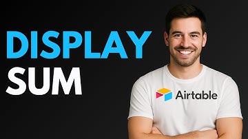 How to Display Sum in Airtable [QUICK GUIDE]