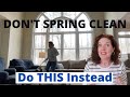 Why I Don't Spring Clean