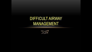 (Airway) 06- Difficult Airway Management (AR)