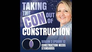 Construction Needs Standards | Accountability, Ethics & Raising the Bar