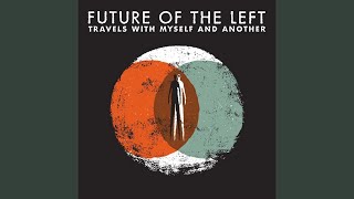 Watch Future Of The Left Yin  Postyin video