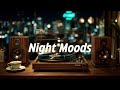 Romantic Jazz Soul & R&B Vinyl | City Night Moods for Chill Evenings ~ Smooth Lounge Grooves
