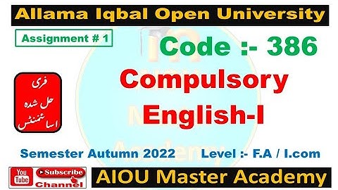 AIOU Code 386 Solved Assignment 1 of AUTUMN 2022 || Subject Compulsory English-I