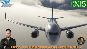 HOW TO EASILY PERFORM PATTERN HOLDS IN THE PMDG 737 | BEGINNER TUTORIAL | XBOX & PC