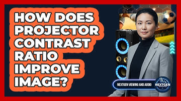 How Does Projector Contrast Ratio Improve Image?