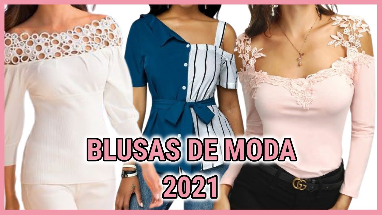 BLUSAS DE MODA 2021 / Nuevas TENDENCIAS de moda en blusas 2021 / BLUSAS  BONITAS ELEGANTES Y MODERNAS - YouTube