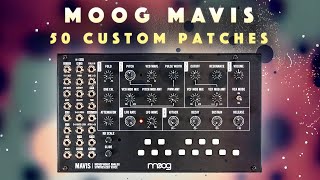 Moog Mavis: Modular Mood (50 custom patches). Sound Demo