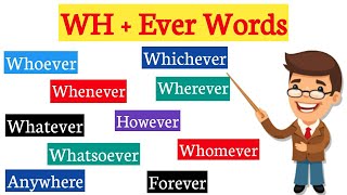 Wh-ever Words