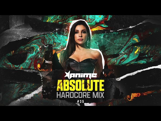DJ ANIME - Absolute Hardcore Mix #35 class=