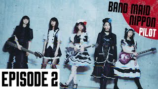 BAND-MAID Nippon - Episode Pilot 2 (w/ English Subtitles)