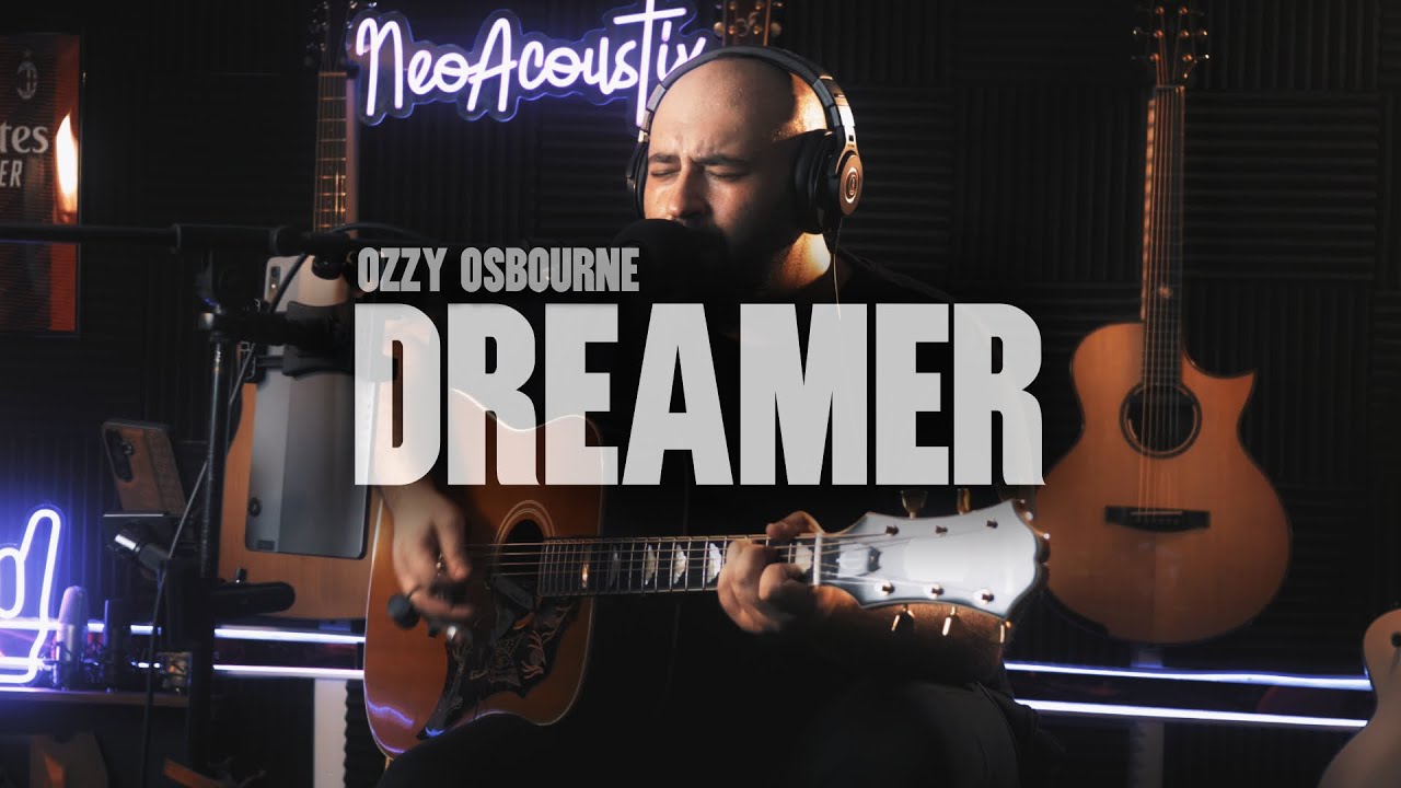 Ozzy Osbourne - Dreamer Acoustic Cover Ozzy Osbourne - Dreamer Acoustic Cover