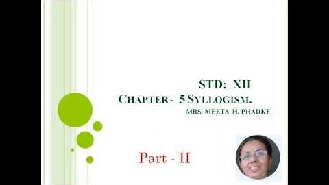 Std. 12 Logic || Chapter 5 Syllogism [Part 2]