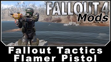Fallout 4 Mods - Fallout Tactics Flamer Pistol