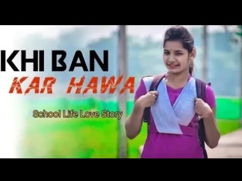 khi-ban-kar-hawa-songs-schools-life-love-story-radhe-creation-new-video