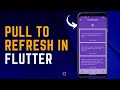 Pull to Refresh in Flutter