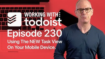How To Use The NEW Todoist Task View on Your Mobile Devices