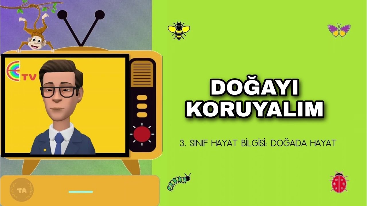 3 sinif hayat bilgisi dogayi koruyalim dogada hayat 5 youtube