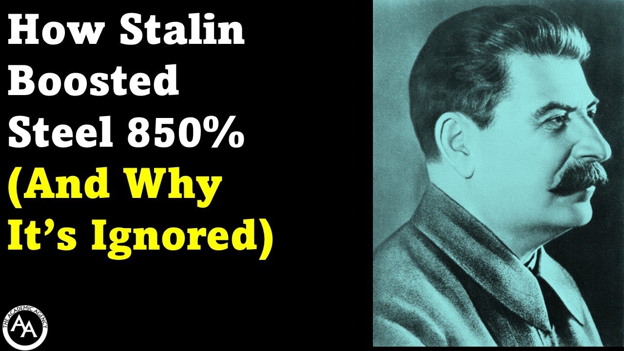 How Stalin Boosted Steel 850% (And Why It’s Ignored)