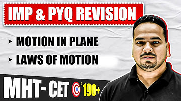 MOTION IN PLANE & LAWS OF MOTION in One Shot | Physics | Complete 2025 MHTCET Revision🎯
