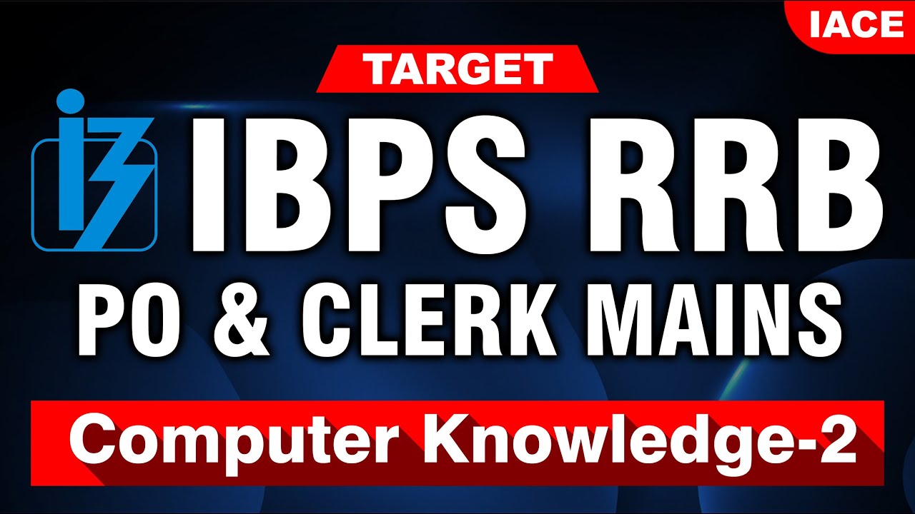 IBPS RRB PO & CLERK MAINS | Computer Knowledge - 2 | IACE - YouTube