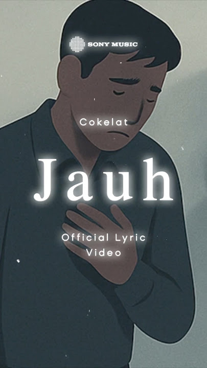 Lirik video Cokelat - Jauh #cokelat #jauh #lyricvideo