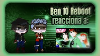 Ben 10 Reboot reacciona a Rap Ben 10 (Fuerza alienígena) El universo en mi Muñeca